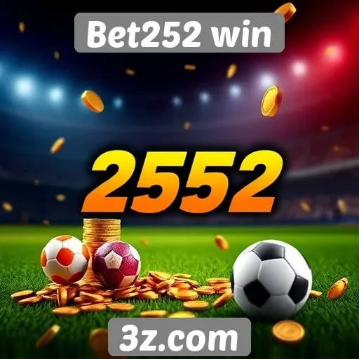 Aposte com segurança no site Bet252 win